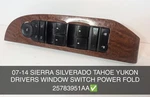 07-14 Sierra Silverado Tahoe Yukon Drivers Window Switch Power Fold 25783951AA. Fixed Price $58.00.