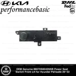 Oem Genuine 88070S8040NNB Power Seat Switch Front Lh For Hyundai Palisade 20-22. Fixed Price $83.00.