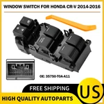 35750-T0A-H11 For Honda Crv Cr-v 2.4L 2014-2016 Master Power Window Switch Assy. Fixed Price $17.89.