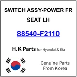 Genuine 88540-F2110 Switch Assy-power Fr Seat Lh For Hyundai / Kia. Fixed Price $44.93.