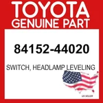 Toyota Genuine 84152-44020 Switch Headlamp Leveling 8415244020 Oem. Fixed Price $59.65.