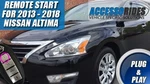 Fits: 2013 - 2018 Nissan Altima Remote Plug And Play Starter. Fixed Price $299.00.