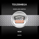 Genuine 2007-2015 Mazda CX-9 Door Lock Switch TD12594B1A. Fixed Price $49.00.