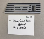 1967 Ford Galaxie 500 Heater And Fan Control Bezel - Restored. Fixed Price $325.00.