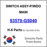 Genuine 93570-G5040 Switch Assy-power Window Main For Hyundai / Kia. Fixed Price $100.99.