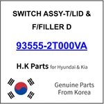 Genuine 93555-2T000VA Switch Assy-t/lid & F/filler For Hyundai Kia. Fixed Price $17.12.